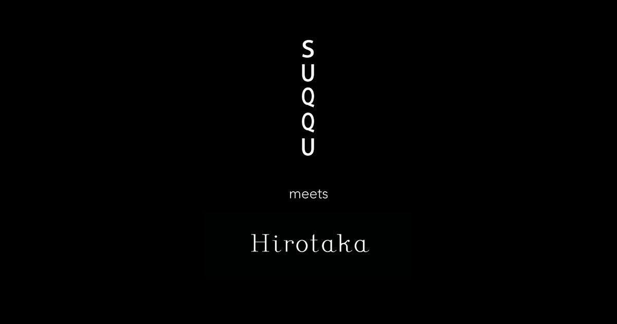 SUQQU meets Hirotaka